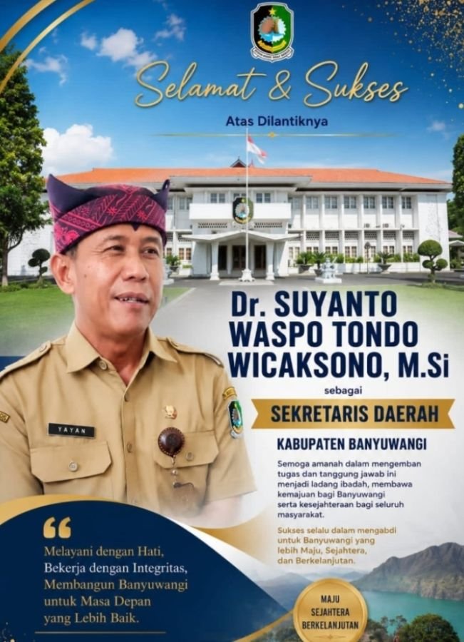 Redaksi Sigapnews,Selamat Atas Pelantikan Dr.Suyanto Waspo Tondo Wicaksono Sebagai Sekda Banyuwangi