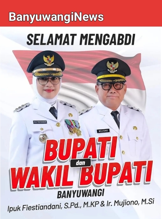 Selamat Mengabdi Bupati Banyuwangi Ipuk Fiestiandani ,S.Pd.M.KP., dan Wakil Bupati Ir.Mujiono, M.Si